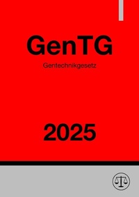 Abbildung von: Gentechnikgesetz - GenTG 2025 - epubli
