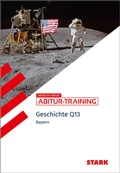 Cover: STARK Geschichte 2 Q13 - Abitur-Training Bayern - Stark Verlag