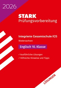 Abbildung von: STARK Lösungen zu Englisch 10. Klasse - Integrierte Gesamtschule (IGS) 2026 Niedersachsen - Prüfungsvorbereitung - Stark Verlag
