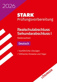 Abbildung von: STARK Lösungen zu Deutsch - Realschulabschluss 2026 Niedersachsen - Prüfungsvorbereitung - Stark Verlag