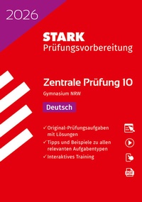 Abbildung von: STARK Deutsch 10. Klasse - Zentrale Prüfung (ZP10) Gymnasium 2026 NRW - Prüfungsvorbereitung - Stark Verlag