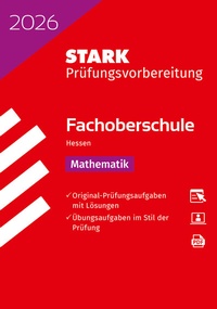 Abbildung von: STARK Mathematik - Abschlussprüfung FOS 2026 Hessen - Prüfungsvorbereitung - Stark Verlag