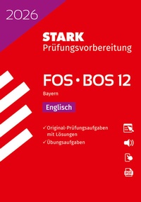 Abbildung von: STARK Englisch 12. Klasse - Abitur FOS/BOS 2026 Bayern - Prüfungsvorbereitung - Stark Verlag