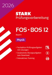 Abbildung von: STARK Physik 12. Klasse - Abitur FOS/BOS 2026 Bayern - Prüfungsvorbereitung - Stark Verlag