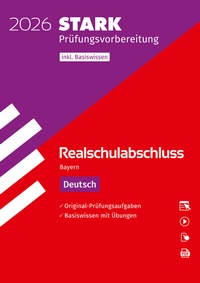 Abbildung von: STARK Deutsch - Realschulabschluss 2026 Bayern - Prüfungsvorbereitung inkl. Basistraining - Stark Verlag