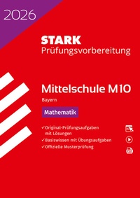 Abbildung von: STARK Mathematik 10. Klasse - M10 Mittelschule 2026 Bayern - Prüfungsvorbereitung - Stark Verlag
