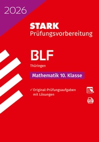 Abbildung von: STARK Mathematik 10. Klasse - BLF Gymnasium 2026 Thüringen - Prüfungsvorbereitung - Stark Verlag
