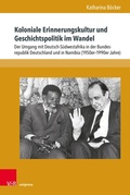 Cover: Koloniale Erinnerungskultur und Geschichtspolitik im Wandel - V&R unipress