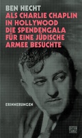 Cover: Als Charlie Chaplin in Hollywood die Spendengala f&uuml;r eine j&uuml;dische Armee besuchte - edition TIAMAT