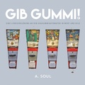 Cover: Gib Gummi! - Reiffer, A