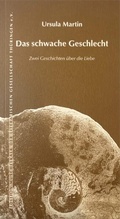 Cover: Das schwache Geschlecht - Literarische Gesellschaft Th&uuml;ringen