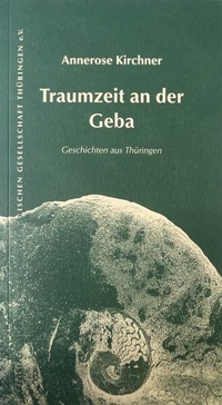 Enlarge image Cover: Traumzeit an der Geba - Literarische Gesellschaft Thüringen