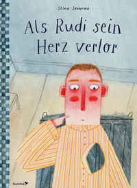 Abbildung von: Als Rudi sein Herz verlor - Buchfink Verlag
