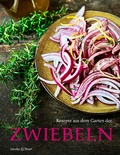 Cover: Rezepte aus dem Garten der Zwiebeln - Verlagshaus Jacoby & Stuart