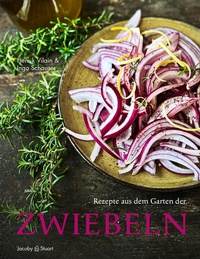 Abbildung von: Rezepte aus dem Garten der Zwiebeln - Verlagshaus Jacoby & Stuart