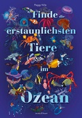 Cover: Finde die erstaunlichsten Tiere im Ozean - Verlagshaus Jacoby & Stuart