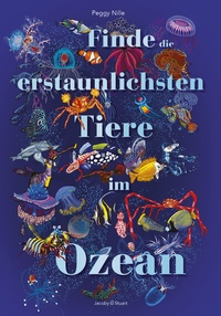 Abbildung von: Finde die erstaunlichsten Tiere im Ozean - Verlagshaus Jacoby & Stuart