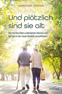 Abbildung von: Und plötzlich sind sie alt - Francke-Buch