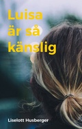Cover: Luisa &auml;r s&aring; k&auml;nslig - BoD - Books on Demand