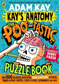 Abbildung von: Kay's Anatomy: The Poo-tastic Puzzle Book - Puffin