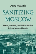 Bild: Sanitizing Moscow - University of Pittsburgh Press