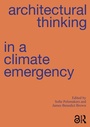Cover: Architectural Thinking in a Climate Emergency - Routledge