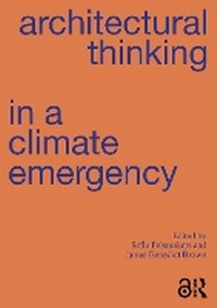 Enlarge image Cover: Architectural Thinking in a Climate Emergency - Routledge