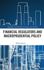 Cover: Financial Regulators and Macroprudential Policy - Routledge