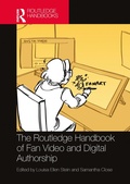 Cover: The Routledge Handbook of Fan Video and Digital Authorship - Routledge