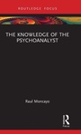 Cover: The Knowledge of the Psychoanalyst - Routledge