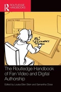 Cover: The Routledge Handbook of Fan Video and Digital Authorship - Routledge