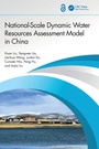Cover: National-Scale Dynamic Water Resources Assessment Model in China - CRC Press