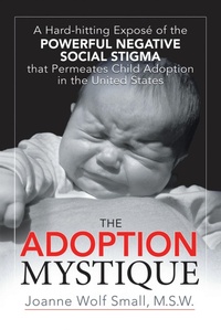 Abbildung von: The Adoption Mystique - AUTHORHOUSE