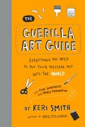 Cover: The Guerilla Art Guide - Chronicle Books LLC