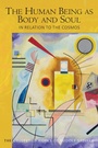 Cover: The Human Being as Body and Soul in relation to the Cosmos - Rudolf Steiner Press