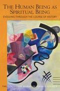 Cover: The Human Being as Spiritual Being Evolving through the Course of History - Rudolf Steiner Press