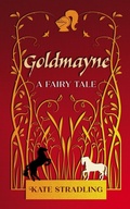 Cover: Goldmayne: A Fairy Tale - Eulalia Skye Press