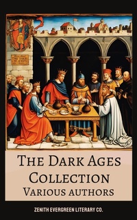 Enlarge image Cover: The Dark Ages Collection - Zenith Evergreen Literary Co.