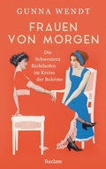 Cover: Frauen von morgen. Die Schwestern Richthofen im Kreise der Boh&egrave;me - Reclam