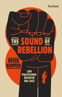 Cover: The Sound of Rebellion. Zur politischen Ästhetik des Jazz - Reclam