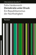 Cover: Demokratie unter Druck. Ein Republikanismus der Nachhaltigkeit - Reclam