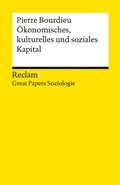 Cover: &Ouml;konomisches Kapital, kulturelles Kapital, soziales Kapital - Reclam