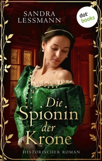 Enlarge image Cover: Die Spionin der Krone - dotbooks