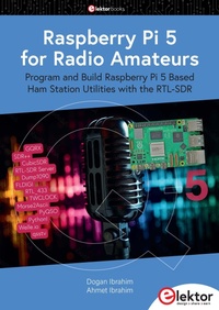 Bild vergrößern Bild: Raspberry Pi 5 for Radio Amateurs - Elektor International Media