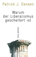 Cover: Warum der Liberalismus gescheitert ist - Muery Salzmann