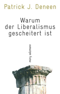 Abbildung von: Warum der Liberalismus gescheitert ist - Muery Salzmann