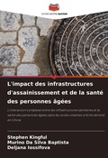 Cover: L'impact des infrastructures d'assainissement et de la sante des personnes agees - Editions Notre Savoir