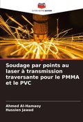 Cover: Soudage par points au laser a transmission traversante pour le PMMA et le PVC - Editions Notre Savoir
