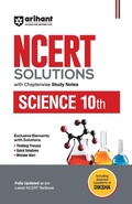 Cover: Arihant Ncert Solutions for Class 10th Science with Chapterwise Study Notes Including Selected Questions of Diksha App Fully Updated as Per Latest Ncert Textbook - Arihant Publications India Limited