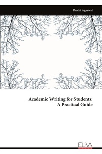 Enlarge image Cover: Academic Writing for Students - A Practical Guide - Eliva Press